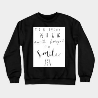 Smile every Mile Crewneck Sweatshirt